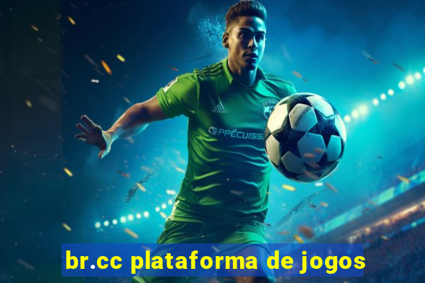 br.cc plataforma de jogos